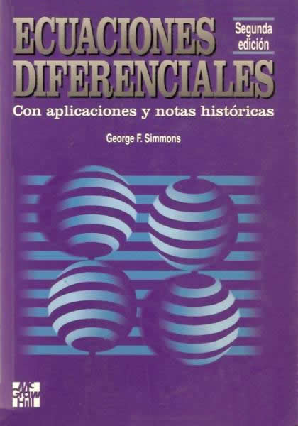 Ecuaciones Diferenciales con Aplicaciones y Notas Históricas 2 Edición George F. Simmons PDF