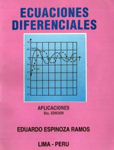 Ecuaciones Diferenciales 5 Edición Eduardo Espinoza Ramos - PDF | Solucionario