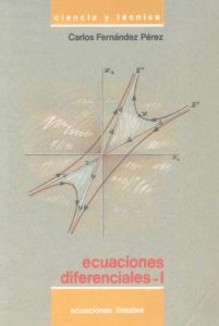 Ecuaciones Diferenciales I: Ecuaciones Lineales 1 Edición Carlos Fernández Pérez - PDF | Solucionario