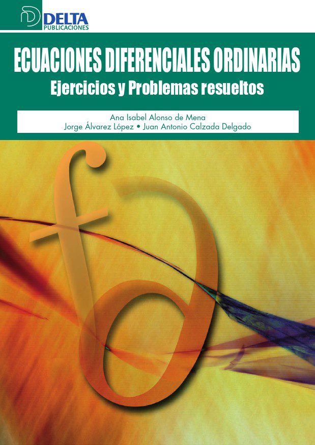 Ecuaciones Diferenciales Ordinarias Ejercicios y Problemas Resueltos 1 Edición Ana Isabel Alonso PDF