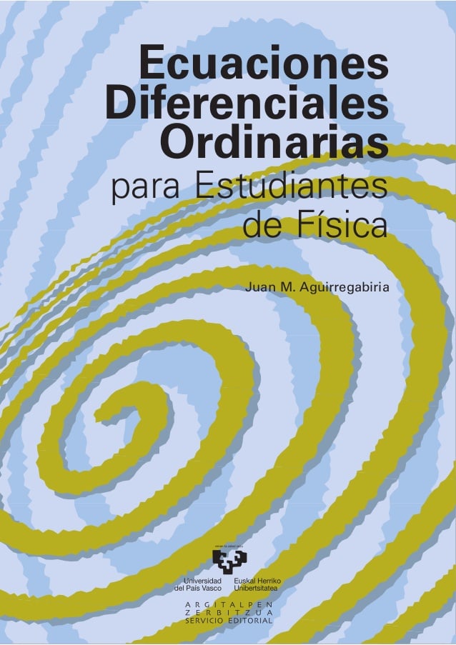 Ecuaciones Diferenciales Ordinarias para Estudiantes de Física 1 Edición Juan M. Aguirregabiria PDF