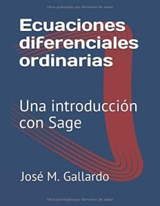 Ecuaciones Diferenciales Ordinarias: Una introducción con SAGE  José M. Gallardo - PDF | Solucionario
