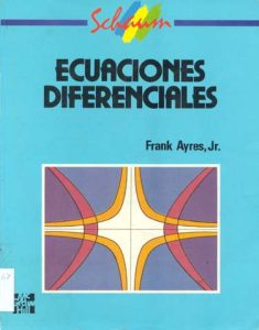 Ecuaciones Diferenciales (Schaum) 1 Edición Frank Ayres - PDF | Solucionario