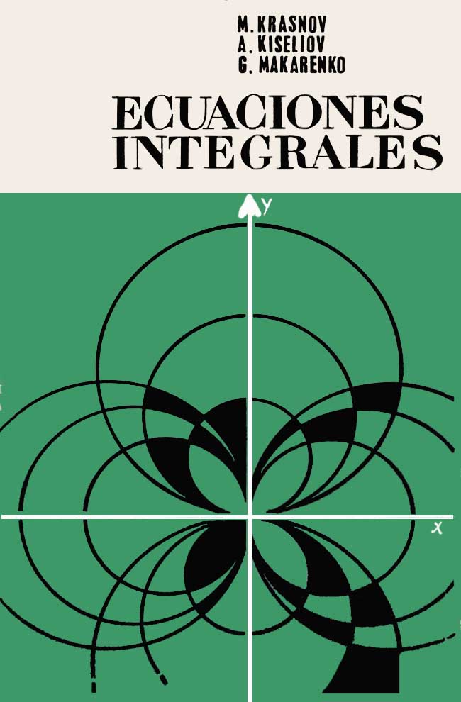 Ecuaciones Integrales 1 Edición A. Kiseliov PDF