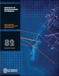Ejercicios de Microeconomía Intermedia 1 Edición Elsa Galarza - PDF | Solucionario