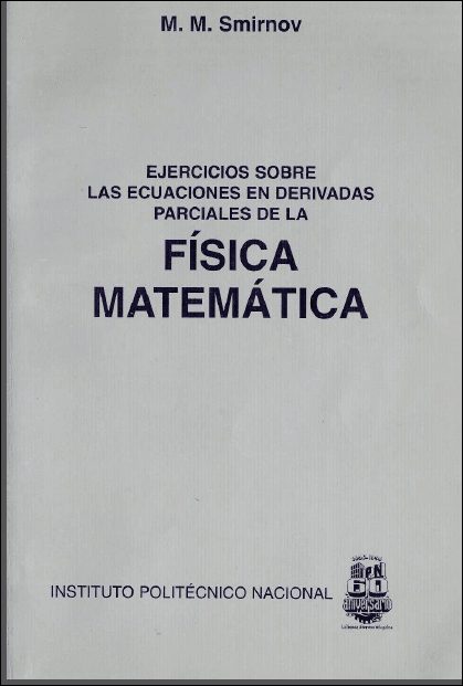 Ejercicios Sobre las Ecuaciones en Derivadas Parciales de la Física Matematíca 1 Edición M. M. Smirnov PDF