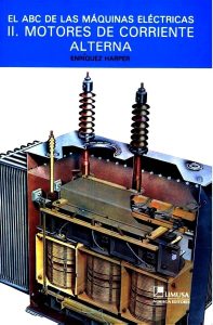 El ABC de las Máquinas Eléctricas Vol. 2: Motores de Corriente Alterna 1 Edición Gilberto Enríquez Harper - PDF | Solucionario