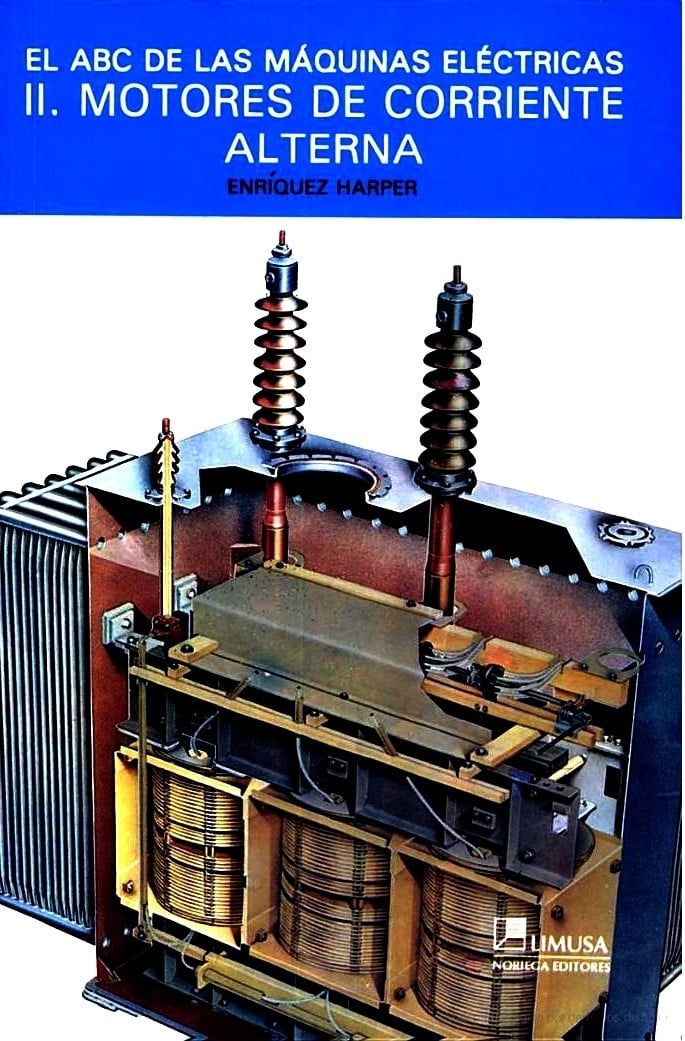 El ABC de las Máquinas Eléctricas Vol. 2: Motores de Corriente Alterna 1 Edición Gilberto Enríquez Harper PDF