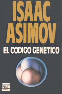 El Código Genético 1 Edición Isaac Asimov - PDF | Solucionario
