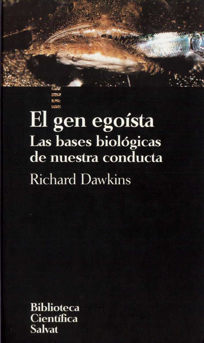 El Gen Egoísta: Las Bases Biológicas de Nuestra Conducta  Richard Dawkins PDF
