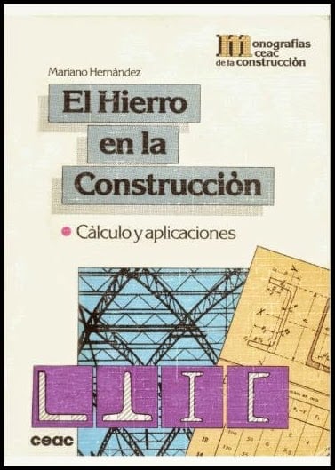 El Hierro en la Construcción: Cálculo y Aplicaciones 1 Edición Mariano Hernández PDF