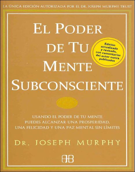 El Poder de la Mente Subconsciente 1 Edición Joseph Murphy PDF