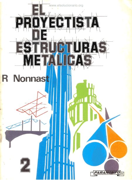 El Proyectista de Estructuras Metálicas (Vol. 2) 1 Edición R. Nonnast PDF