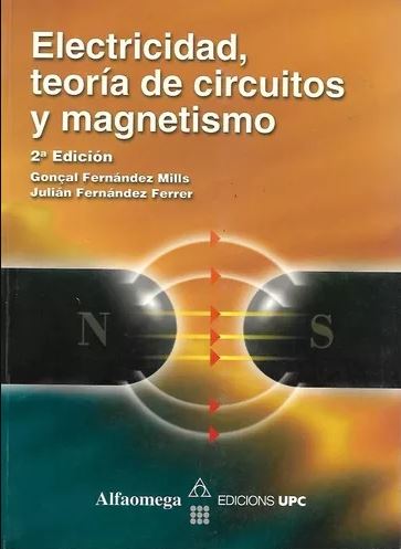 Electricidad: Teoría de Circuitos y Magnetismo 2 Edición Goncal Fernandez PDF