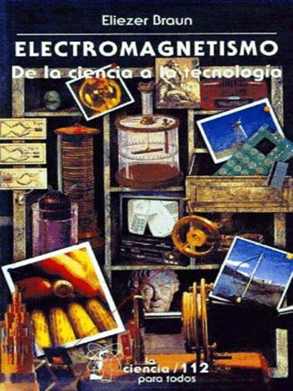 Electromagnetismo de la Ciencia a la Tecnología 1 Edición Eliezer Braun PDF