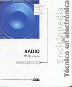 Enciclopedia del Técnico en Electrónica: Radio 1 Edición Francisco Ruiz Vassallo - PDF | Solucionario