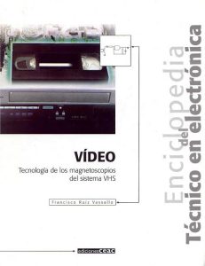 Enciclopedia del Técnico en Electrónica: Video 1 Edición Francisco Ruiz Vassallo - PDF | Solucionario