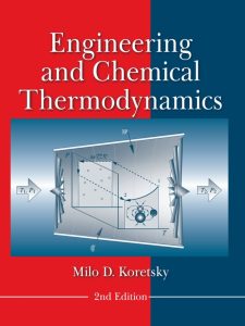 Engineering and Chemical Thermodynamics 2 Edición Milo D. Koretsky - PDF | Solucionario