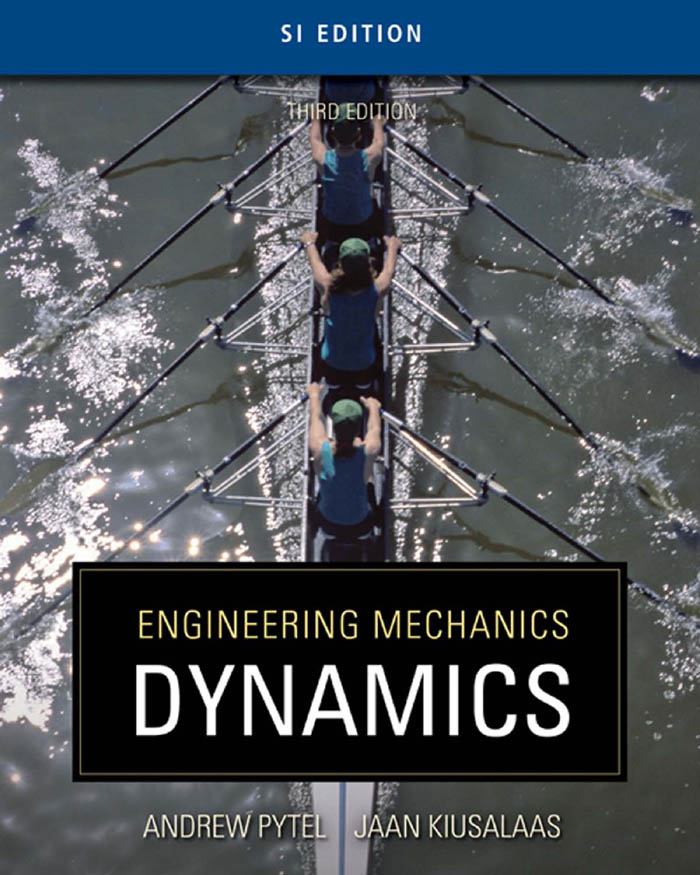 Engineering Mechanics Dynamics (SI Edition) 3 Edición Andrew Pytel PDF