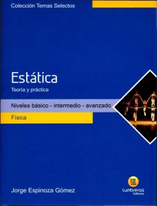 Estática: Teoría y Práctica 1 Edición Jorge Espinoza - PDF | Solucionario