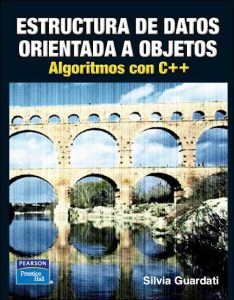 Estructura de Datos Orientada a Objetos: Algoritmos con C++ 1 Edición Silvia Guardati - PDF | Solucionario