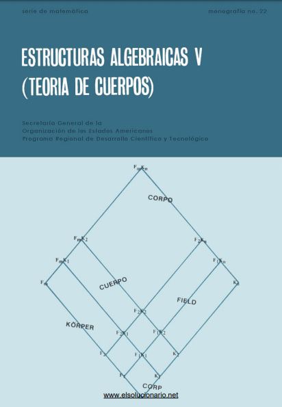 Estructuras Algebraicas V: Teoría de Cuerpos 1 Edición Hector A. Merklen PDF