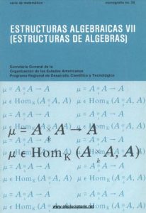 Estructuras Algebraicas VII: Estructuras de Álgebras 1 Edición Artibano Micali - PDF | Solucionario