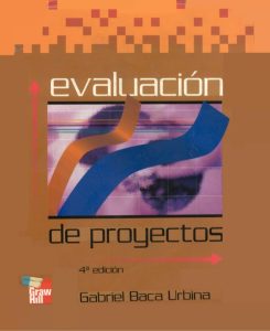 Evaluación de Proyectos 4 Edición Gabriel Baca - PDF | Solucionario