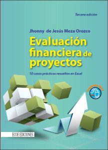 Evaluación Financiera de Proyectos 3 Edición Jhonny de Jesús Meza - PDF | Solucionario