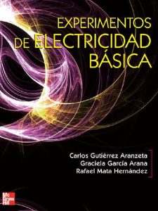 Experimentos de Electricidad Básica 1 Edición Carlos Gutiérrez Aranzeta - PDF | Solucionario