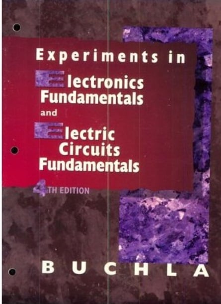 Experiments in Electronics Fundamentals and Electric Circuits Fundamentals 4 Edición David Buchla PDF