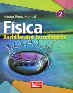 Física para Bachilleratos Tecnológicos Vol. 2 2 Edición Héctor Pérez Montiel - PDF | Solucionario