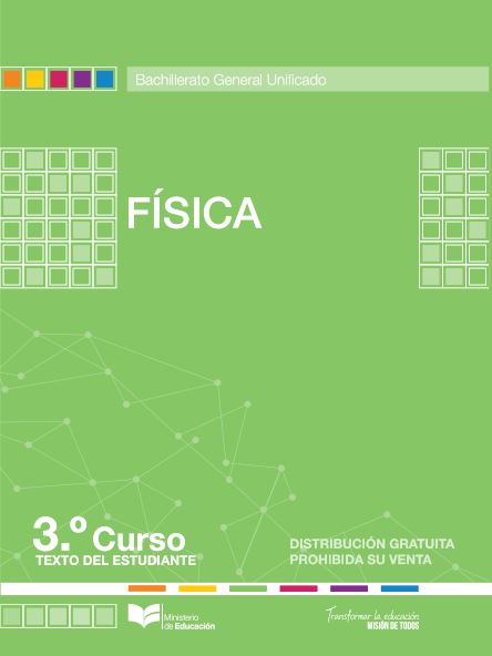 Física 3° Curso (Texto del Estudiante) 1 Edición Bachillerato General Unificado PDF