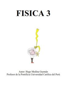 Física 3 Edición 2007 Hugo Medina Guzmán - PDF | Solucionario