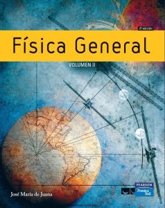Física General Vol. 2 2 Edición José María de Juana - PDF | Solucionario
