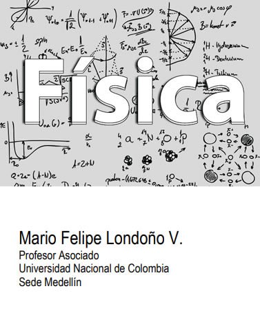 Física I 1 Edición Mario Felipe Londoño PDF