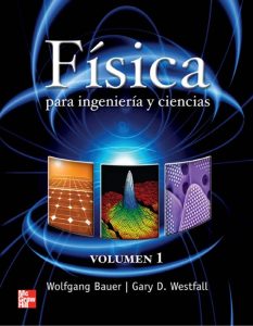 Física para Ingeniería y Ciencias Vol. 1 1 Edición Wolfgang Bauer - PDF | Solucionario