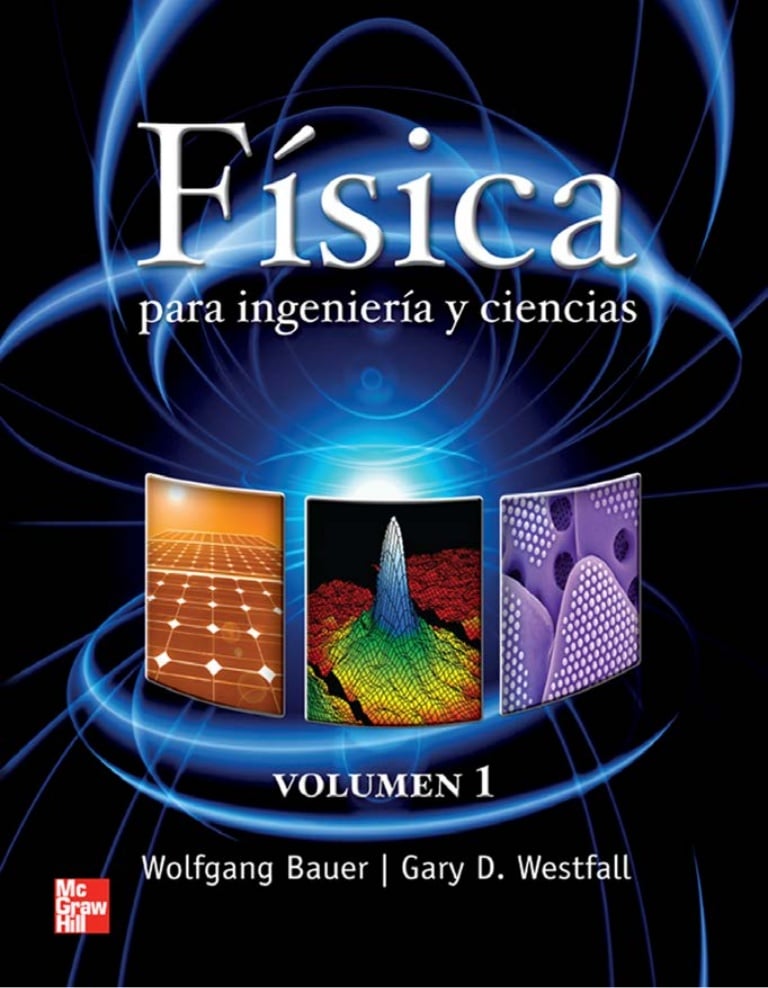 Física para Ingeniería y Ciencias Vol. 1 1 Edición Wolfgang Bauer PDF