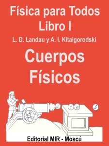Física para Todos Libro I: Cuerpos Físicos 4 Edición L. D. Landau - PDF | Solucionario
