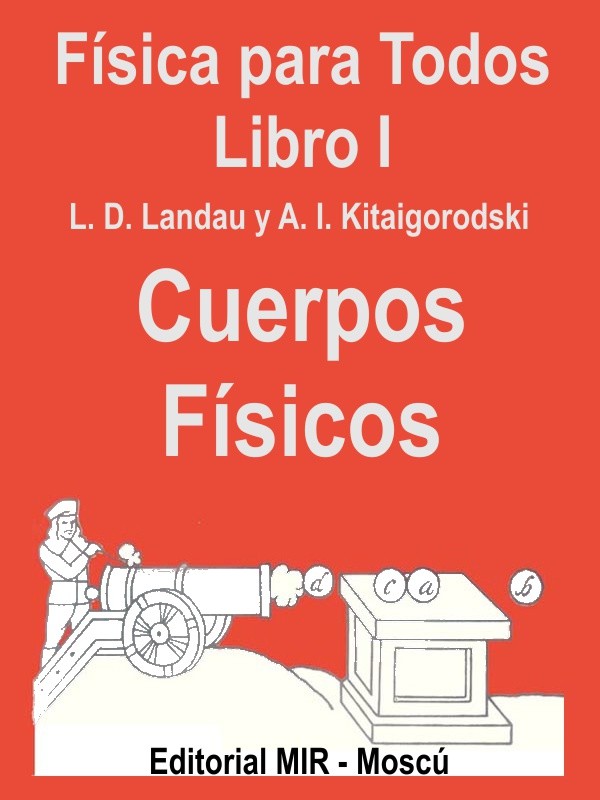 Física para Todos Libro I: Cuerpos Físicos 4 Edición L. D. Landau PDF