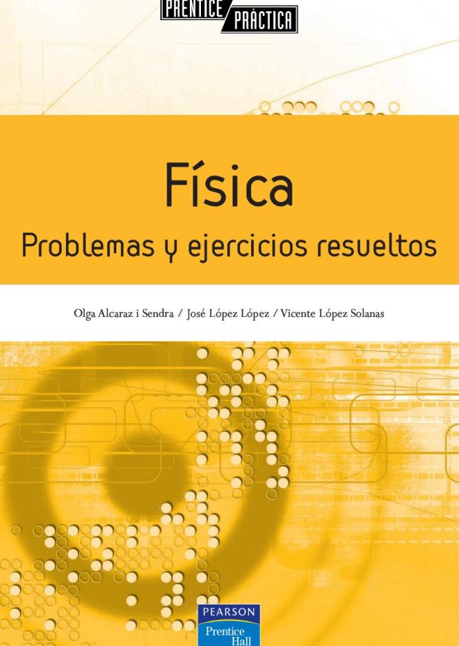 Física: Problemas y Ejercicios Resueltos 1 Edición José López PDF