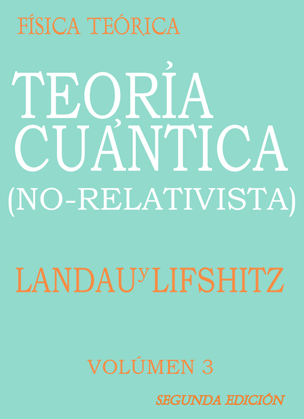 Física Teórica Vol.3: Teoría Cuántica (No-Relativista) 2 Edición Landau & Lifshitz PDF