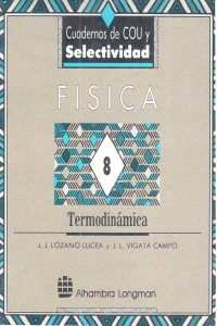 Física Vol. 8: Termodinámica 1 Edición J. J. Lozano - PDF | Solucionario