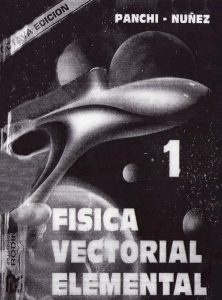 Física Vectorial Elemental Vol. 1 8 Edición Cesar Panchi Nuñez - PDF | Solucionario