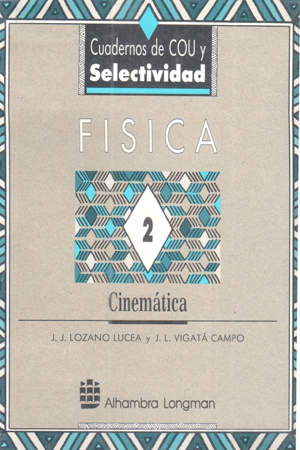 Física Vol. 2: Cinemática 1 Edición J. J. Lozano PDF