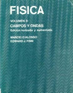 Física Volumen II: Campos y Ondas 1 Edición Alonso y Finn - PDF | Solucionario