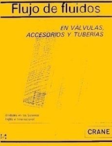 Flujo de Fluidos: En Válvulas, Accesorios y Tuberías 1 Edición CRANE - PDF | Solucionario