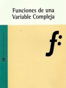 Funciones de Variable Compleja 1 Edición Carlos Ivorra Castillo - PDF | Solucionario