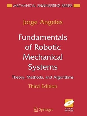 Fundamentals of Robotic Mechanical Systems 2 Edición Jorge Angeles PDF