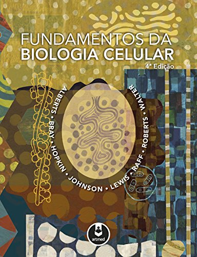 Fundamentos da Biología Celular 4ª Edição Bruce Alberts PDF